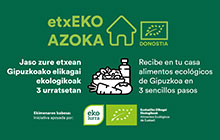 EtxEKO AZOKA lleva a los hogares alimentos ecológicos de Gipuzkoa